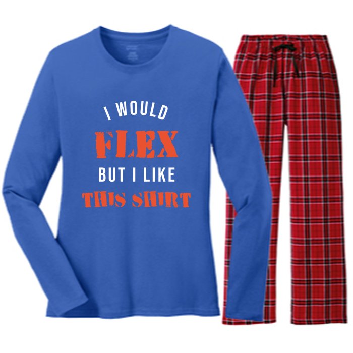 I Would Flex But I Like This Funny Gift Muscle Fitness Gift Women's Long Sleeve Flannel Pajama Set 