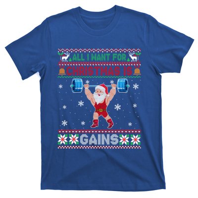 I Want For Christmas Is Gains Fitness Gym Ugly Xmas Sweater Cute Gift T-Shirt