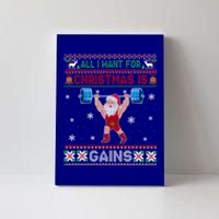 I Want For Christmas Is Gains Fitness Gym Ugly Xmas Sweater Cute Gift Canvas