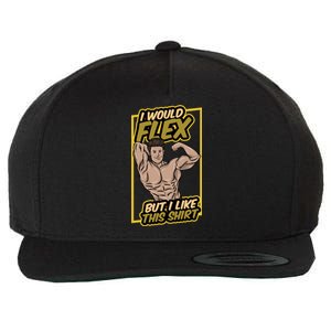 I Would Flex But I Like This Gift Workout Sport Gym Cute Gift Wool Snapback Cap