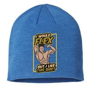 I Would Flex But I Like This Gift Workout Sport Gym Cute Gift Sustainable Beanie