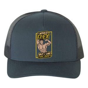 I Would Flex But I Like This Gift Workout Sport Gym Cute Gift Yupoong Adult 5-Panel Trucker Hat