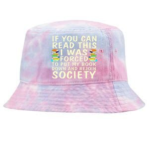 I Was Forced To Put My Book Down Funny Book Lover Quote Reading Humor Tie-Dyed Bucket Hat