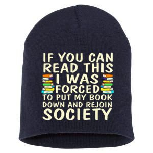 I Was Forced To Put My Book Down Funny Book Lover Quote Reading Humor Short Acrylic Beanie