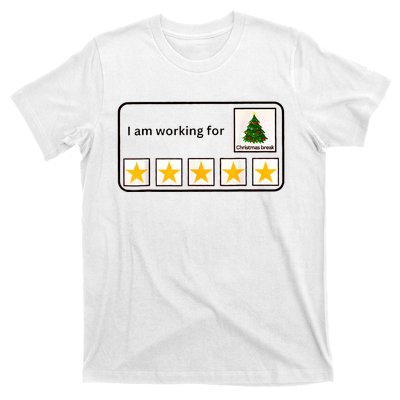 IM Working For Christmas Break 5 Stars Christmas Teacher T-Shirt