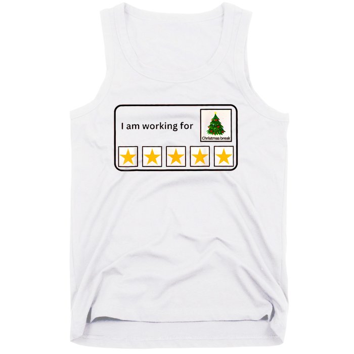 IM Working For Christmas Break 5 Stars Christmas Teacher Tank Top