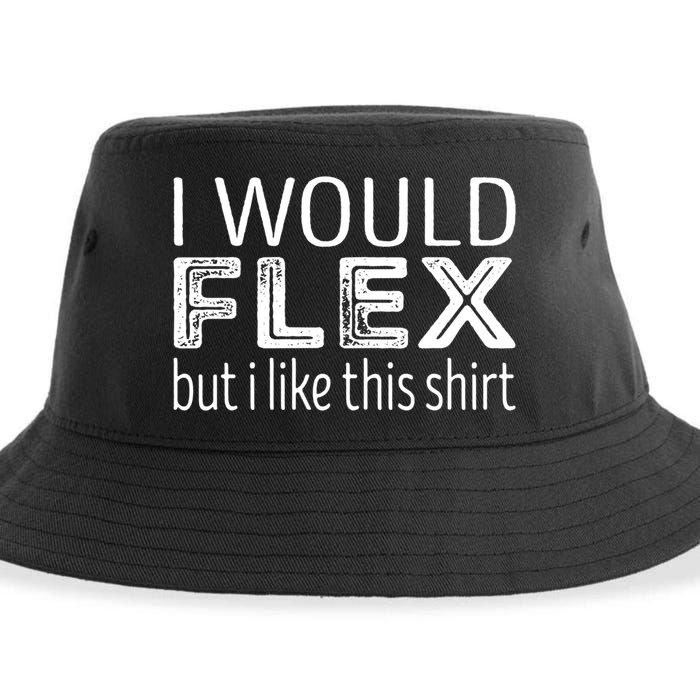 I Would Flex But I Like This Gift Workout Great Gift Sustainable Bucket Hat