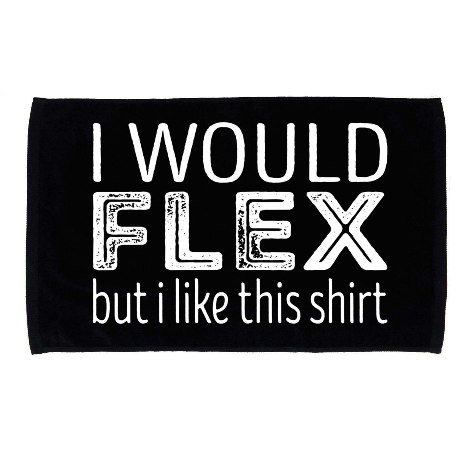 I Would Flex But I Like This Gift Workout Great Gift Microfiber Hand Towel
