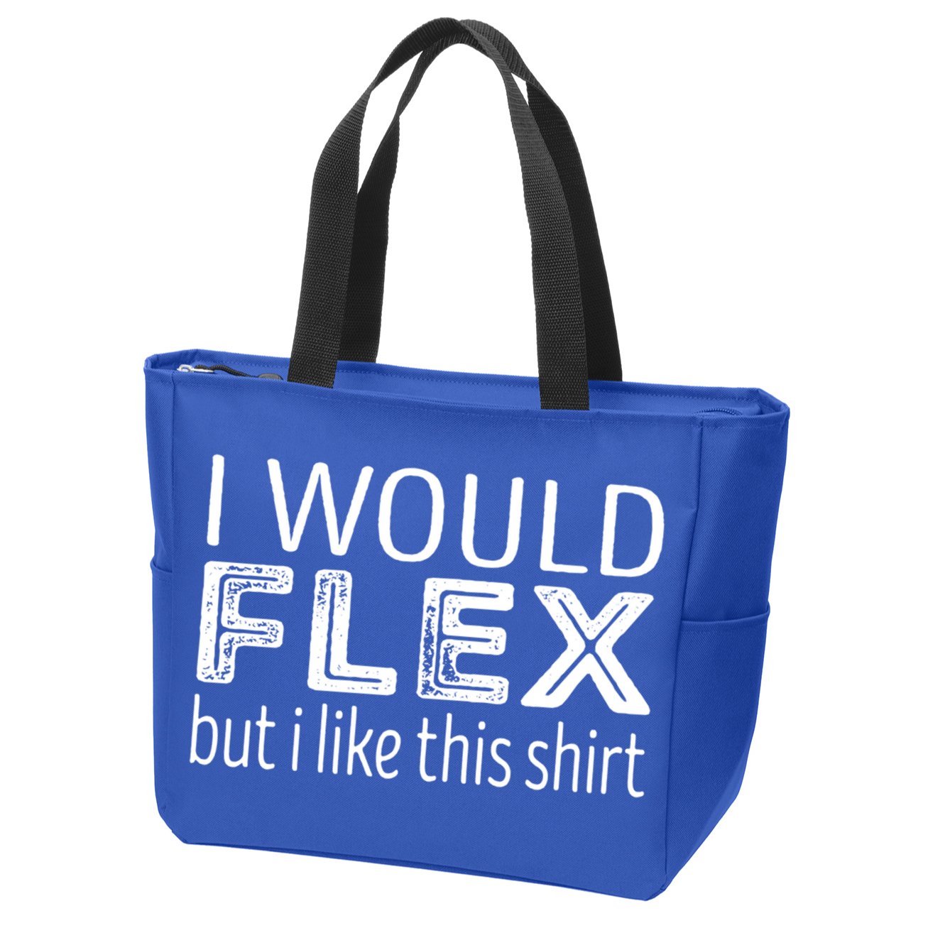 I Would Flex But I Like This Gift Workout Great Gift Zip Tote Bag