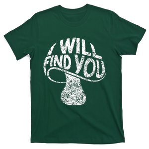 I Will Find You T-Shirt