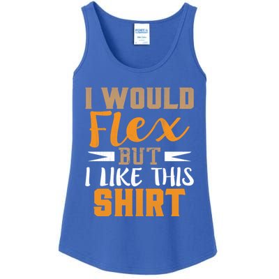 I Would Flex But I Like This Gift Funny Muscles Gift Ladies Essential Tank