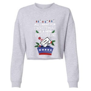 I Want For Christmas Is A New President Funny Antitrump Gift Cropped Pullover Crew