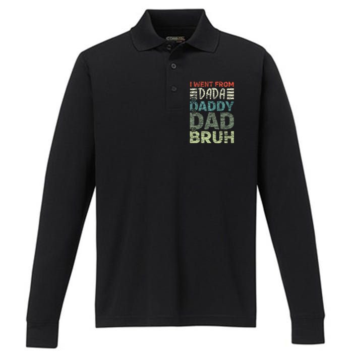 I Went From Dada To Daddy To Dad To Bruh Funny Fathers Day Performance Long Sleeve Polo