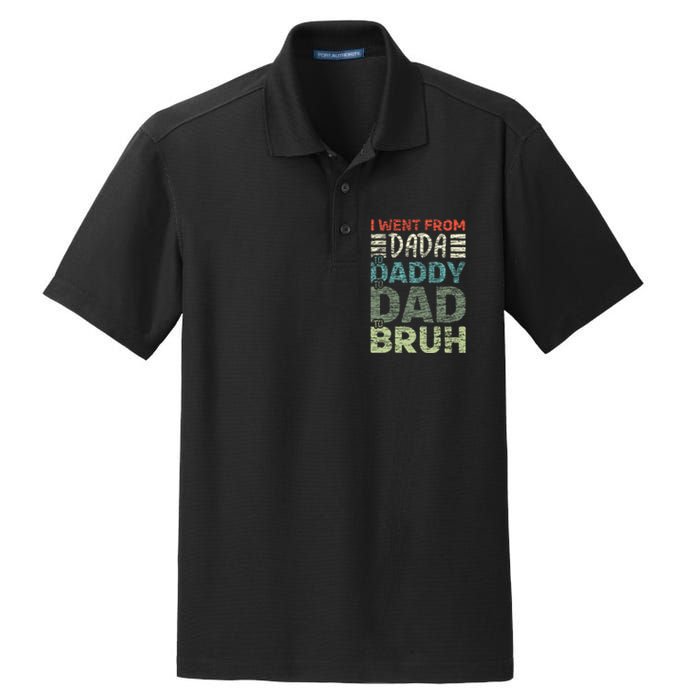 I Went From Dada To Daddy To Dad To Bruh Funny Fathers Day Dry Zone Grid Polo