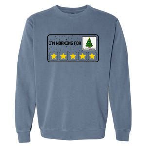 IM Working For Christmas Break 5 Stars Xmas Tree Bcba Rbt Garment-Dyed Sweatshirt