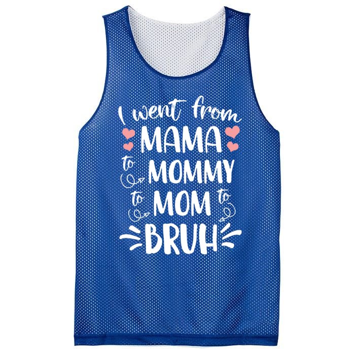 I Went From Mama To Mommy To Mom To Bruh Funny Gen Z Mom Gift Mesh Reversible Basketball Jersey Tank