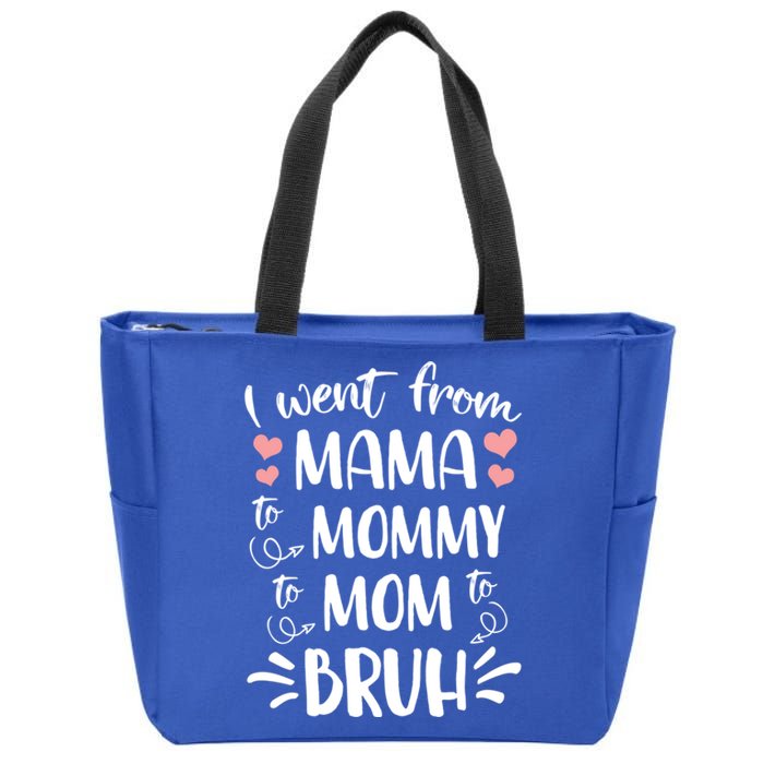 I Went From Mama To Mommy To Mom To Bruh Funny Gen Z Mom Gift Zip Tote Bag