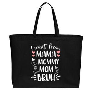 I Went From Mama To Mommy To Mom To Bruh Funny Gen Z Mom Gift Cotton Canvas Jumbo Tote