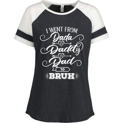 I Went From Dada To Daddy To Dad To Bruh Funny FatherS Day Enza Ladies Jersey Colorblock Tee