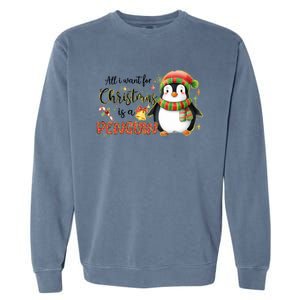 I Want For Christmas Is A Penguin Merry Christmas Gift Garment-Dyed Sweatshirt