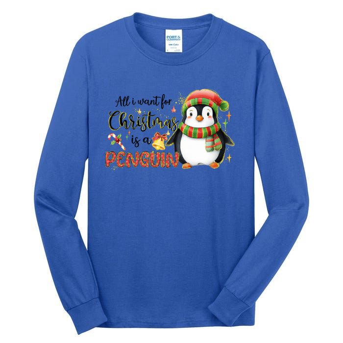 I Want For Christmas Is A Penguin Merry Christmas Gift Tall Long Sleeve T-Shirt