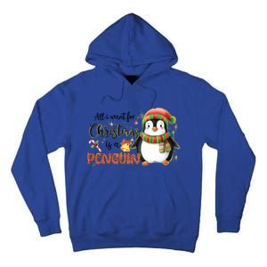 I Want For Christmas Is A Penguin Merry Christmas Gift Tall Hoodie