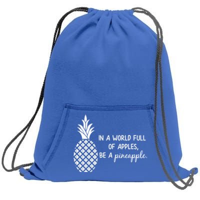 In World Full Of Apples Be Pineapple Motivational Gift Sweatshirt Cinch Pack Bag