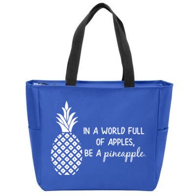 In World Full Of Apples Be Pineapple Motivational Gift Zip Tote Bag