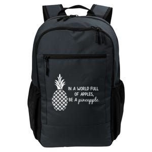 In World Full Of Apples Be Pineapple Motivational Gift Daily Commute Backpack