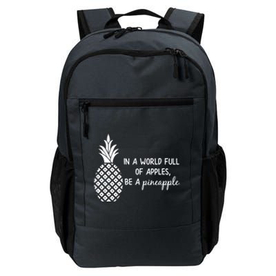 In World Full Of Apples Be Pineapple Motivational Gift Daily Commute Backpack