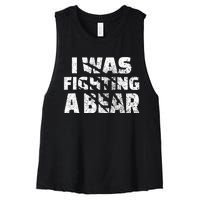 I Was Fighting A Bear Funny Bear Women's Racerback Cropped Tank