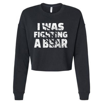 I Was Fighting A Bear Funny Bear Cropped Pullover Crew