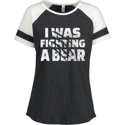 I Was Fighting A Bear Funny Bear Enza Ladies Jersey Colorblock Tee