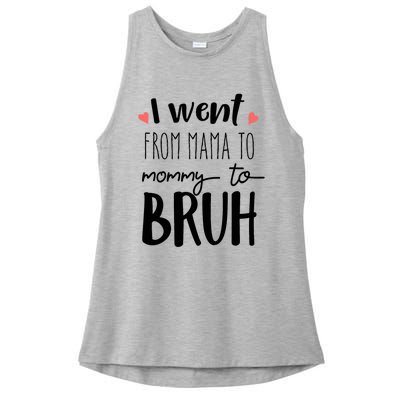 I Went From Mom to Bruh design Funny Mothers Day Present Ladies PosiCharge Tri-Blend Wicking Tank