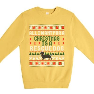 I Want For A Christmas Is A Rescue Dog Ugly Sweater Meaningful Gift Premium Crewneck Sweatshirt