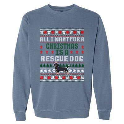 I Want For A Christmas Is A Rescue Dog Ugly Sweater Meaningful Gift Garment-Dyed Sweatshirt