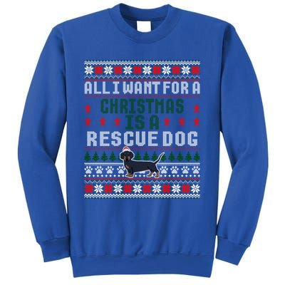 I Want For A Christmas Is A Rescue Dog Ugly Sweater Meaningful Gift Sweatshirt