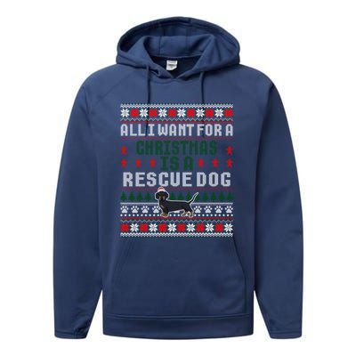 I Want For A Christmas Is A Rescue Dog Ugly Sweater Meaningful Gift Performance Fleece Hoodie