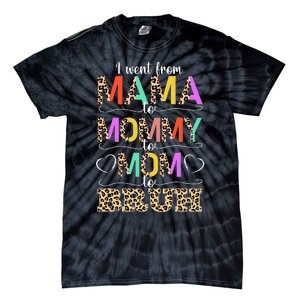 I Went From Mama to Mommy to Mom to Bruh First Mother's Day Tie-Dye T-Shirt