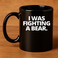 I Wanna Fighting A Bear Funny Injury 11oz C Handle Ceramic Mug