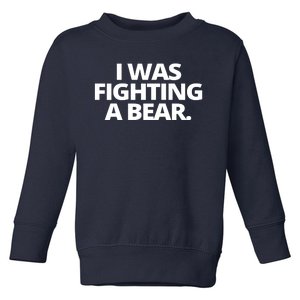 I Wanna Fighting A Bear Funny Injury Toddler Sweatshirt