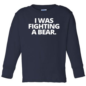 I Wanna Fighting A Bear Funny Injury Toddler Long Sleeve Shirt