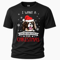 I Want For Christmas Is A Cavalier King Charles Spaniel Gift Cooling Performance Crew T-Shirt