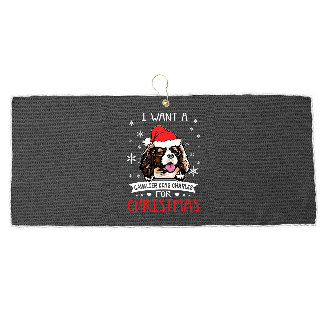 I Want For Christmas Is A Cavalier King Charles Spaniel Gift Large Microfiber Waffle Golf Towel