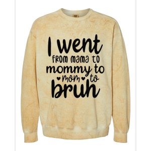 I Went From Mom Bruh Funny Mother's Day for Mom Wife Colorblast Crewneck Sweatshirt