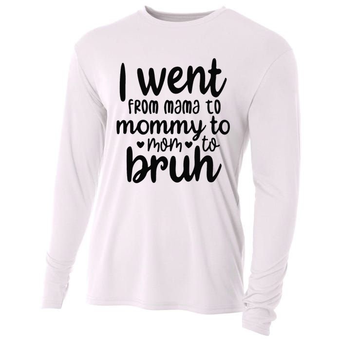 I Went From Mom Bruh Funny Mother's Day for Mom Wife Cooling Performance Long Sleeve Crew