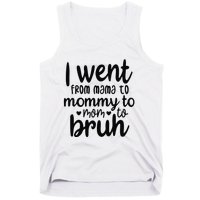 I Went From Mom Bruh Funny Mother's Day for Mom Wife Tank Top