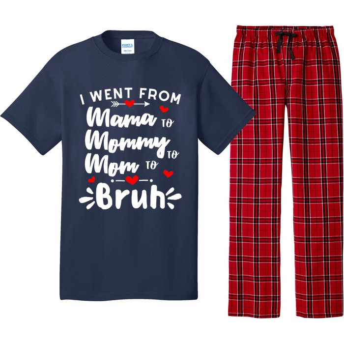 I Went From Mama To Mommy To Mom To Bruh Funny Mothers Day Pajama Set