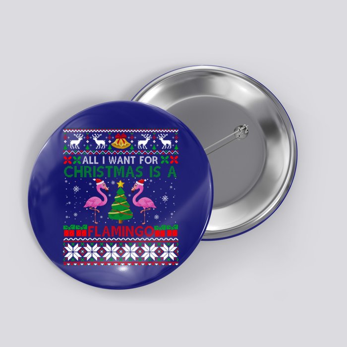 I Want For Christmas Is A Flamingo Merry Xmas Ugly Sweater Gift Button