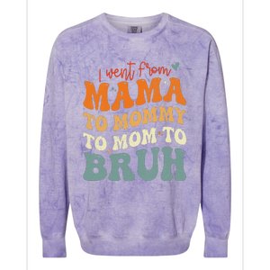 I Went From Mom Bruh Funny Mothers Day Mom Colorblast Crewneck Sweatshirt